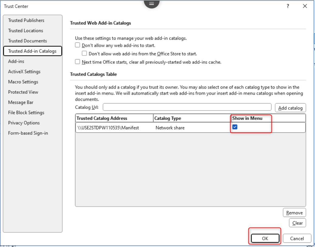 Enabling "Show in Menu" option in the Trusted Add-in Catalogs.