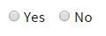Radio buttons with yes/no options.