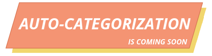 Graphic announcing that Auto-Categorization is coming soon