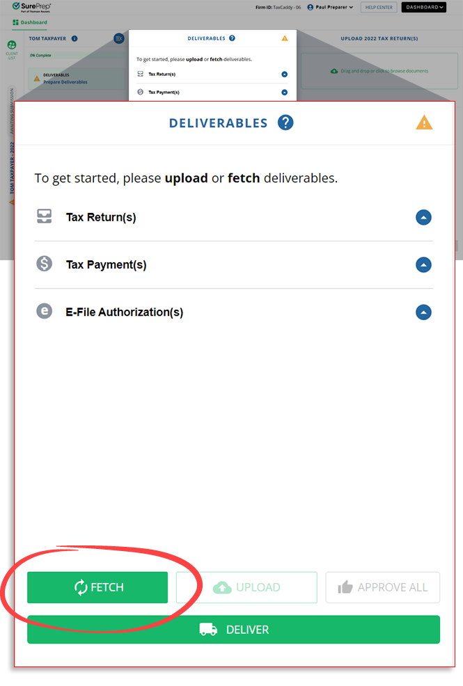 Select FETCH from the DELIVERABLES panel.