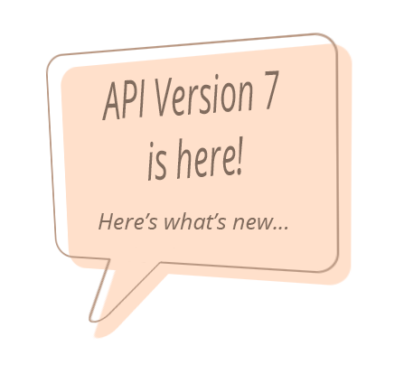Graphic that API Version 7 is available