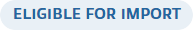 Eligible for Import status