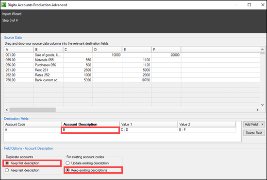  The Import Wizard. In the Destination Fields section, the cell under Account Description is selected. In the Duplicate accounts option group, Keep first description is selected. In the For existing account codes account options group, Keep existing descriptions is selected. 