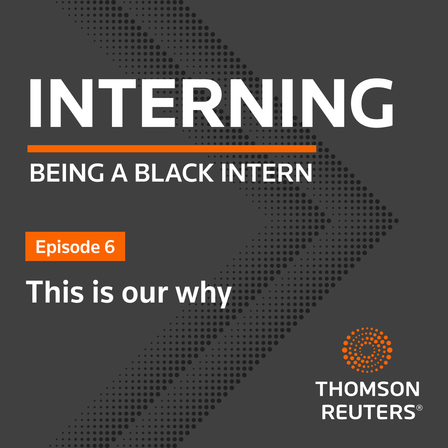 Interning episode 6: This is our why